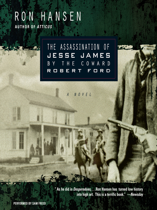 Title details for The Assassination of Jesse James by the Coward Robert Ford by Ron Hansen - Wait list